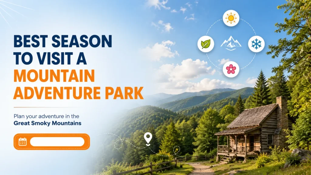 Best Time to Visit Foxfire Mountain Themed Adventure Park