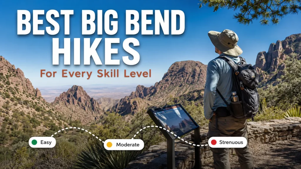Best Big Bend Hikes for Every Skill Level