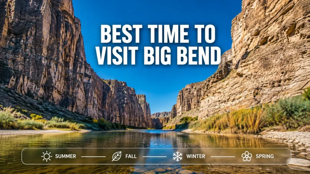 Best Time to Visit Big Bend National Park