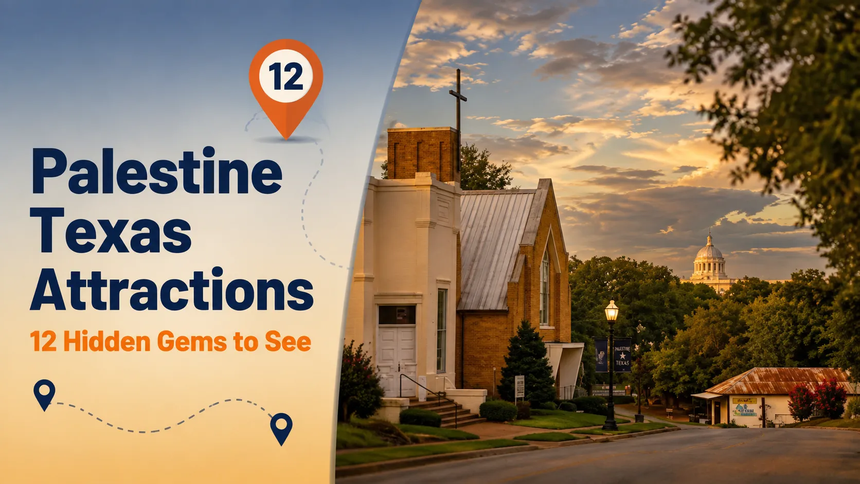 Palestine Texas Attractions: 12 Hidden Gems to See